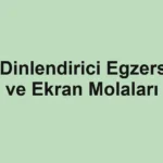 goz-dinlendirici-egzersizler-ve-ekran-molalari